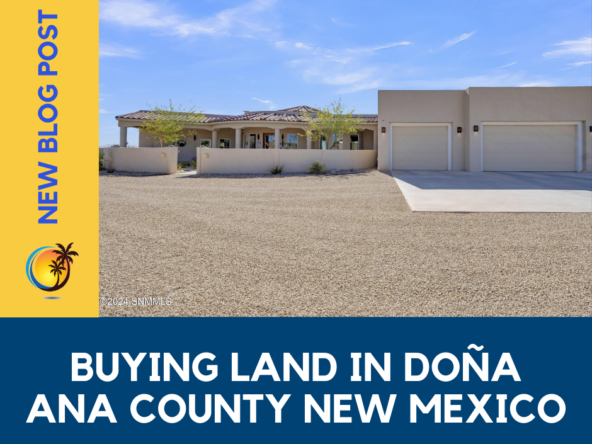 Buying Land in Dona Ana County New Mexico