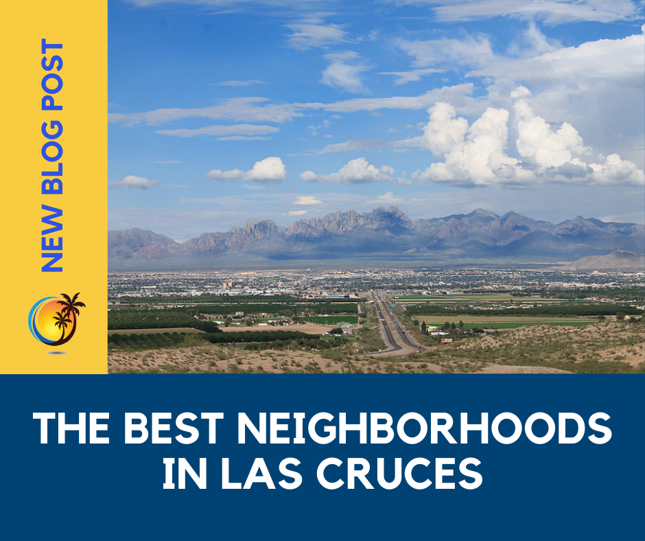 The Best Neighborhoods in Las Cruces