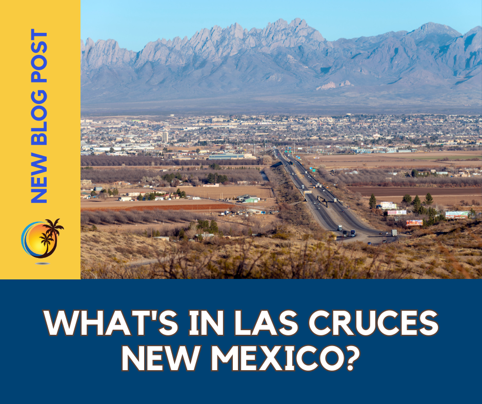 What's in Las Cruces New Mexico